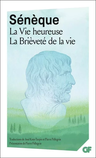 La Vie heureuse - La Brièveté de la vie -  Sénèque - FLAMMARION