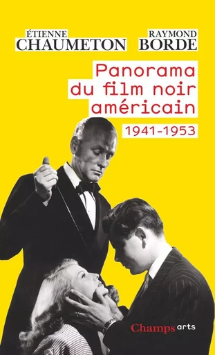 Panorama du film noir américain - Étienne Chaumeton, Raymond Borde - FLAMMARION