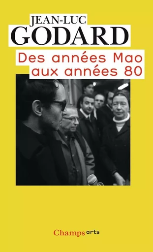 Des années Mao aux années 80 - Jean-Luc Godard - FLAMMARION