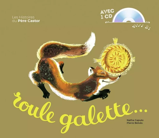 Roule galette... - Pierre Belvès, Natha Caputo - PERE CASTOR