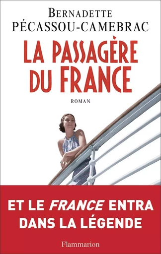 La Passagère du France - Bernadette Pecassou-Camebrac - FLAMMARION