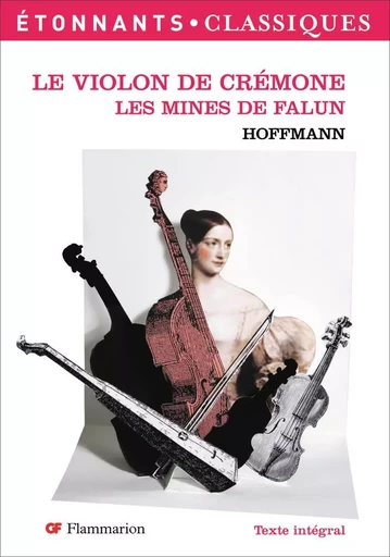 Le Violon de Crémone - Les Mines de Falun - Ernst Theodor Amadeus Hoffmann - FLAMMARION