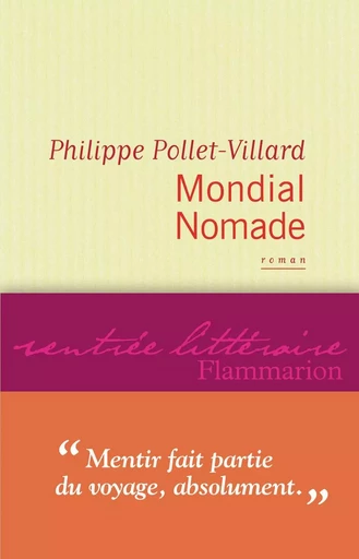 Mondial nomade - Philippe Pollet-Villard - FLAMMARION