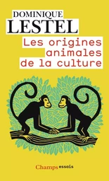 Les Origines animales de la culture