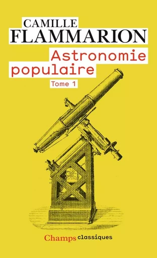 Astronomie populaire - Camille Flammarion - FLAMMARION