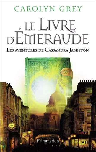 Le Livre d'émeraude - Carolyn Grey - FLAMMARION