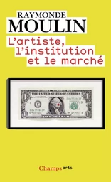 L'artiste, l'institution et le marché