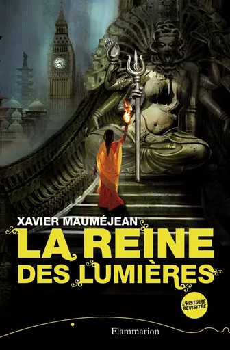 La Reine des lumières - Xavier Mauméjean - FLAM JEUNESSE