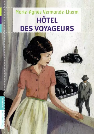 Hôtel des voyageurs - Marie-Agnès Vermande-Lherm - FLAM JEUNESSE