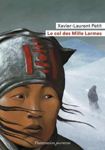 Le Col des Mille Larmes - Xavier-Laurent Petit - FLAM JEUNESSE