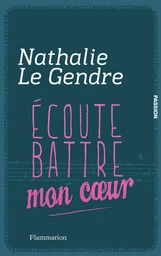 Écoute battre mon coeur