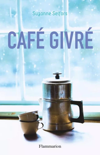 Café givré - Suzanne Selfors - FLAM JEUNESSE