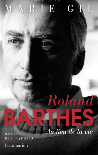 Roland Barthes -  GIL MARIE - FLAMMARION