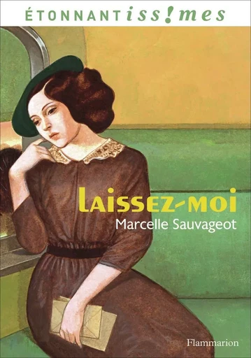 Laissez-moi - Marcelle Sauvageot - FLAMMARION