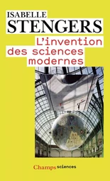 L'Invention des sciences modernes