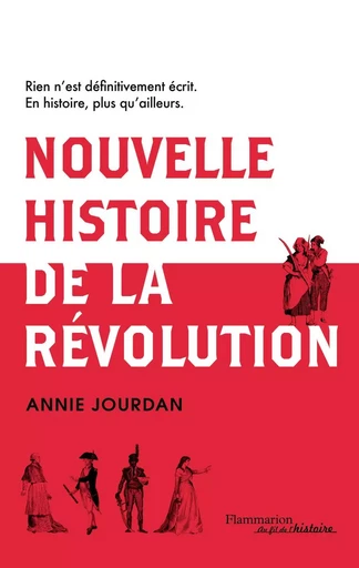 Nouvelle histoire de la Révolution - Annie Jourdan - FLAMMARION