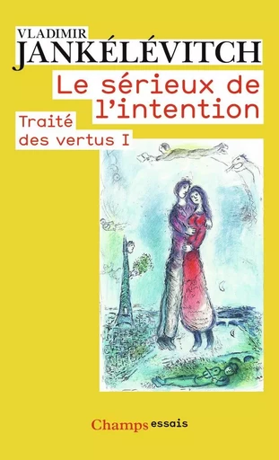 Le Sérieux de l'intention - Vladimir Jankélévitch - FLAMMARION