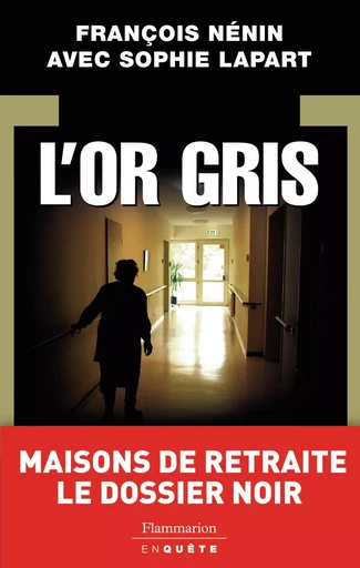 L'Or gris - François Nénin, Sophie Larpart - FLAMMARION