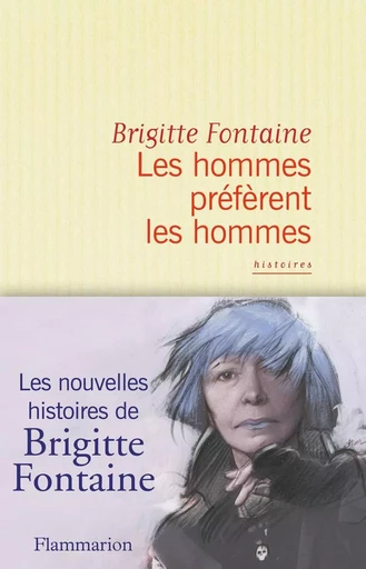 Les hommes préfèrent les hommes - Brigitte Fontaine - FLAMMARION