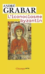 L'iconoclasme byzantin