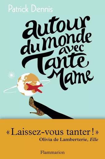 Autour du monde avec tante Mame - Patrick Dennis - FLAMMARION