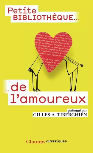 Petite Bibliothèque de l'amoureux - Gilles A. Tiberghien - FLAMMARION