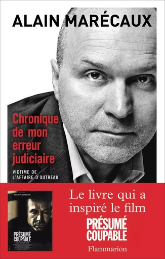 Chronique de mon erreur judiciaire - Alain Marécaux - FLAMMARION