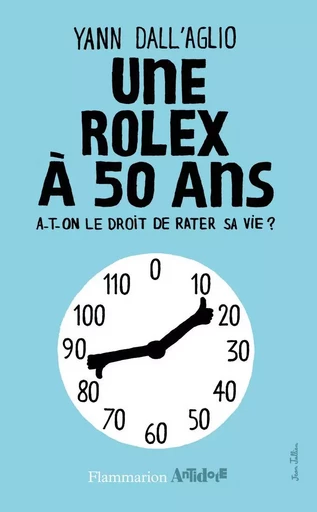 Une Rolex à 50 ans - Yann Dall'Aglio - FLAMMARION