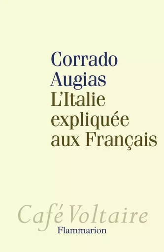 L'Italie expliquée aux Français - Corrado Augias - FLAMMARION