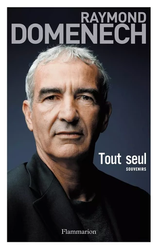 Tout seul - Raymond Domenech - FLAMMARION