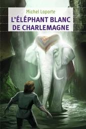 L'Éléphant blanc de Charlemagne