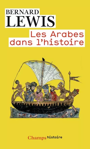 Les Arabes dans l'histoire - Bernard LEWIS - FLAMMARION