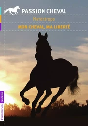 Mon cheval, ma liberté