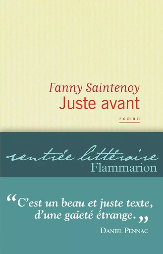 Juste avant - Fanny Saintenoy - FLAMMARION