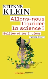 Allons-nous liquider la science ?