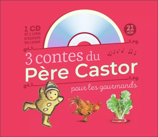 3 contes du Père Castor pour les gourmands - Anne Fronsacq, Gérard Franquin, Robert Giraud - PERE CASTOR