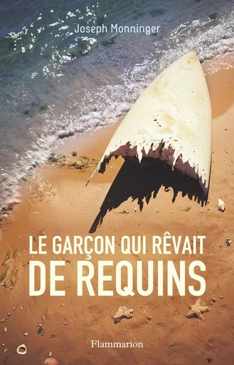 Le garçon qui rêvait de requins - Joseph Monninger - FLAM JEUNESSE