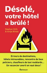 Désolé, votre hôtel a brûlé !