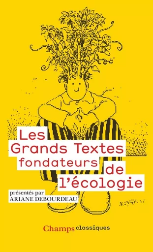 Les Grands Textes fondateurs de l'écologie -  Collectif - FLAMMARION