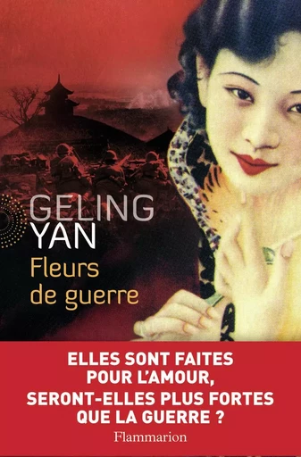 Fleurs de guerre - Yan Geling, Geling Yan - FLAMMARION