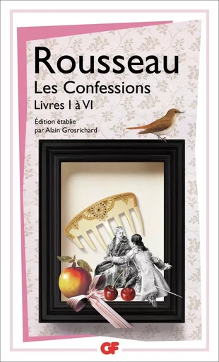 Les Confessions - Jean-Jacques Rousseau - FLAMMARION