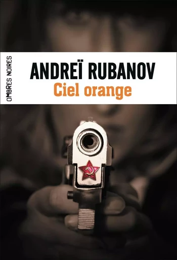 Ciel orange - Andréi Rubanov - OMBRES NOIRES