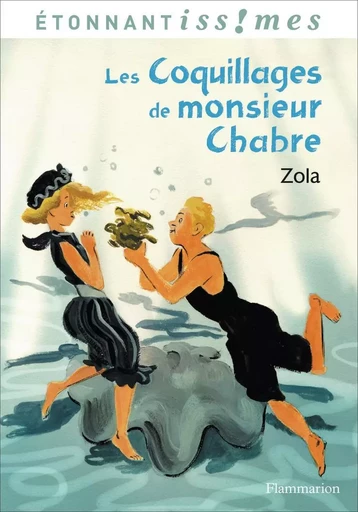 Les Coquillages de monsieur Chabre - Émile Zola - FLAMMARION