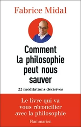 Comment la philosophie peut nous sauver