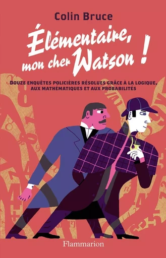 Élémentaire mon cher Watson ! - Colin Bruce, Bruce Colin - FLAMMARION