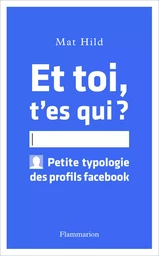 Et toi, t'es qui ?