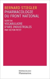 Pharmacologie du Front national suivi du Vocabulaire d'Ars Industrialis