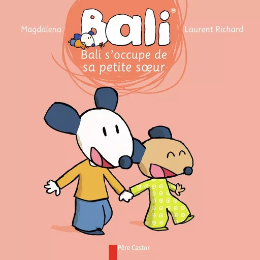 Bali s'occupe de sa petite soeur - Laurent Richard,  Magdalena - PERE CASTOR