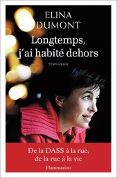 Longtemps, j'ai habité dehors