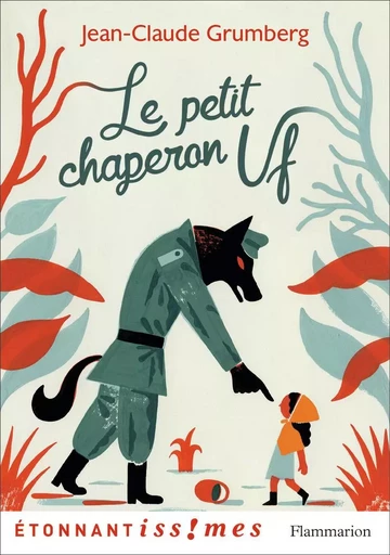 Le Petit Chaperon Uf - Jean-Claude Grumberg - FLAMMARION